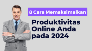 memaksimalkan produktivitas